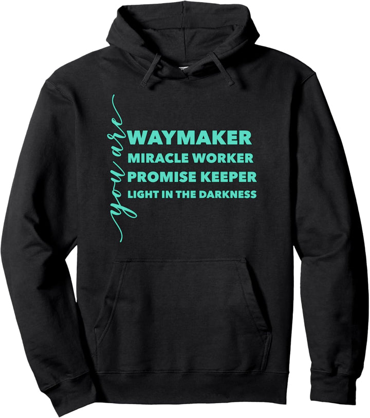 Waymaker Miracle Worker Promise Keeper Light Jesus Waymaker Pullover Hoodie