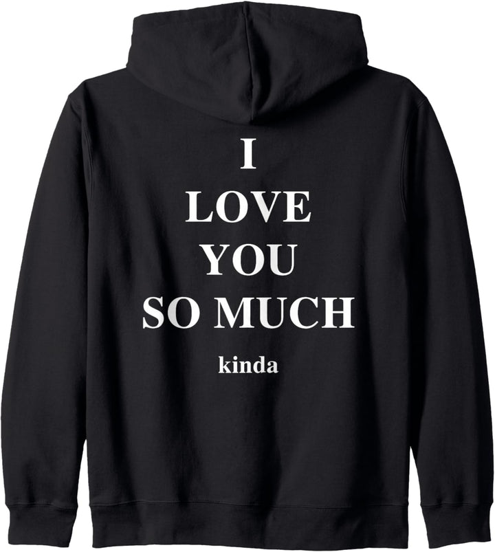 I Love You So Much Kinda Kapuzenjacke