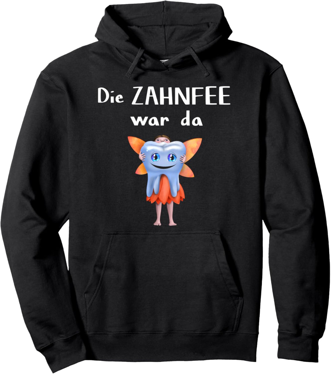 Die Zahnfee war da (D010-0975A) Pullover Hoodie
