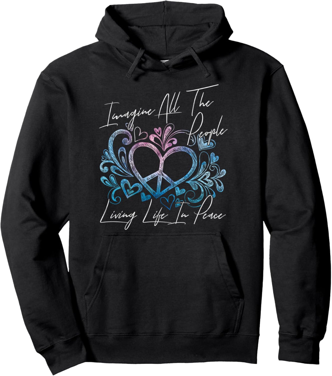 Imagine Hippie People Living Life in Peace and Love Pullover Hoodie