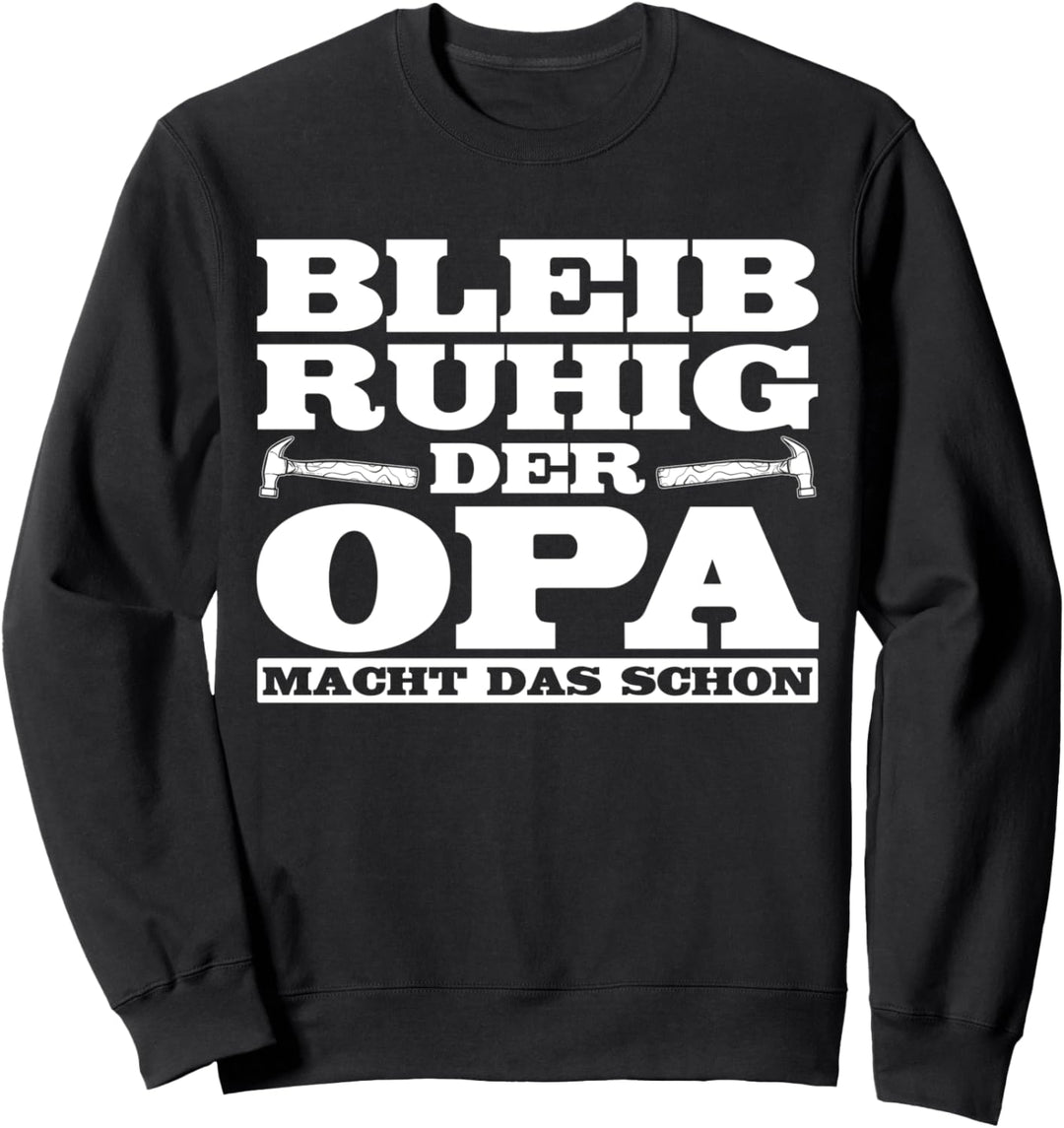 Opa Heimwerker Handwerker Grossvater Hobbyhandwerker Sweatshirt