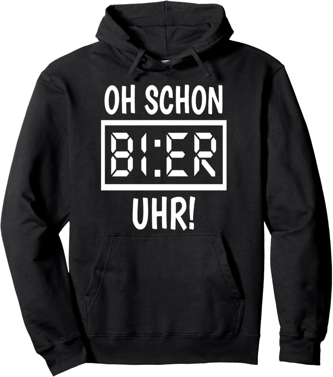 Oh schon Bier Uhr Sohn Brauer Vater Suff Frau Schnaps Pullover Hoodie