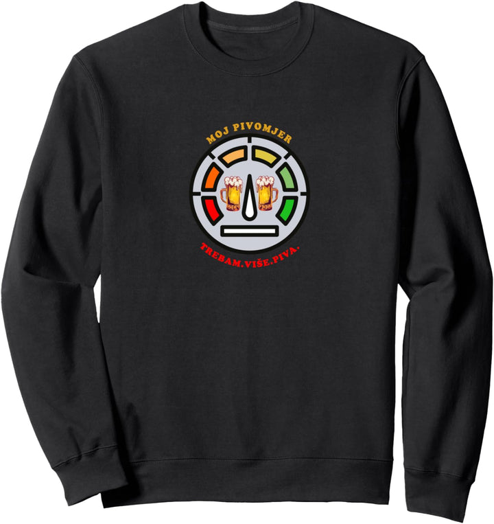 Trebam vise piva! - Balkan Jugo Sweatshirt