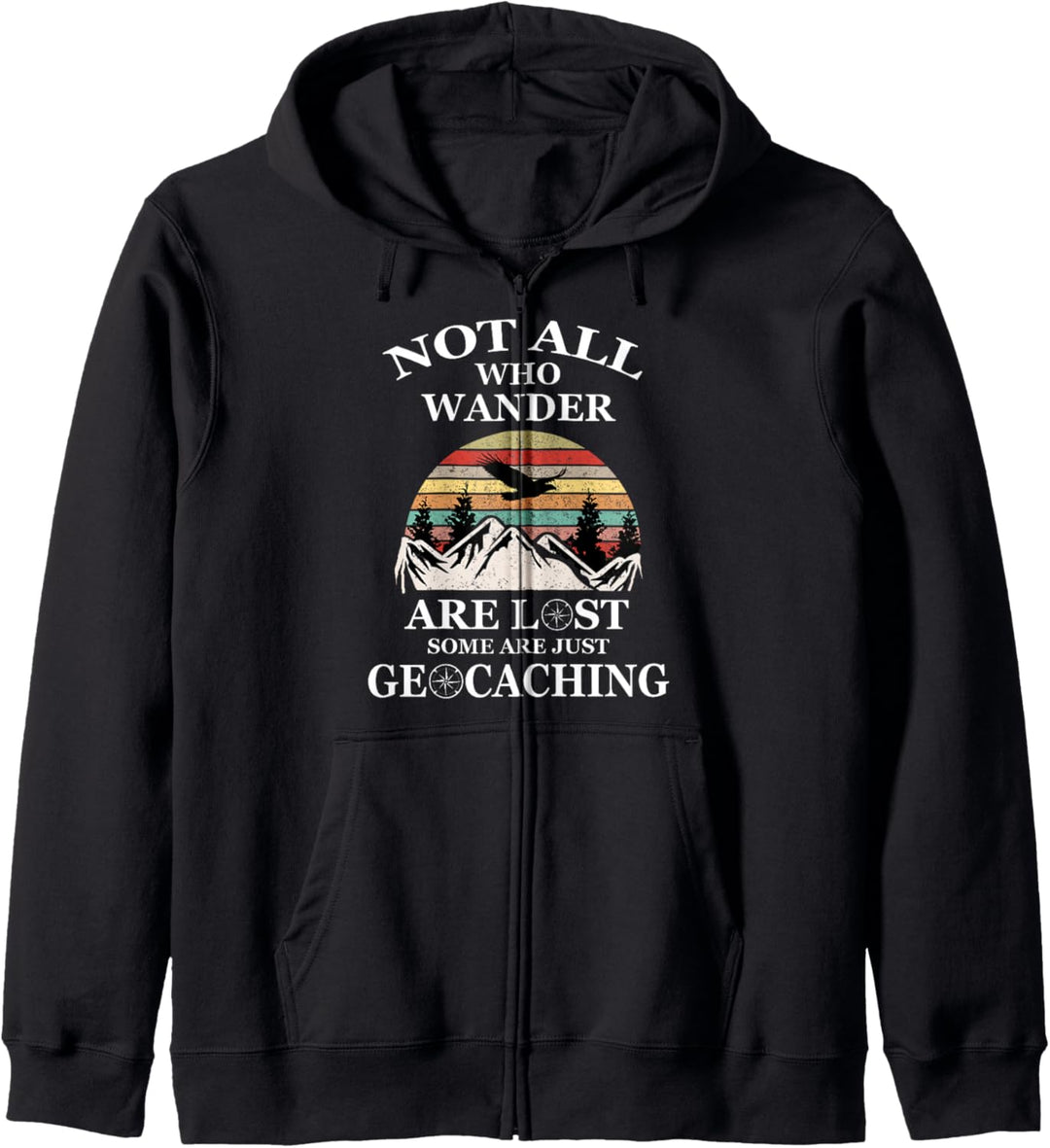 Geocaching product: Not All Who Wander Are Lost Geocacher Kapuzenjacke