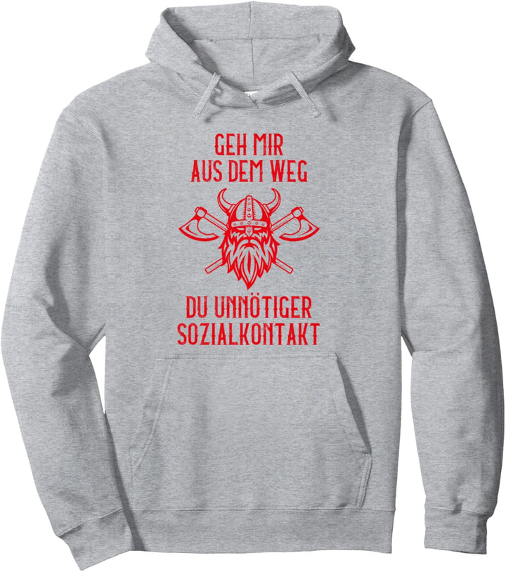Geh mir aus dem Weg du unnötiger Sozialkontakt Wikinger Pullover Hoodie