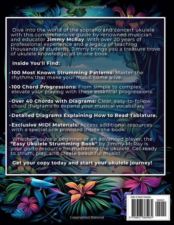 Easy Ukulele Strumming Book. 100 Strumming Patterns. 100 Progressions. 41 Chords.: Beginner to Advan