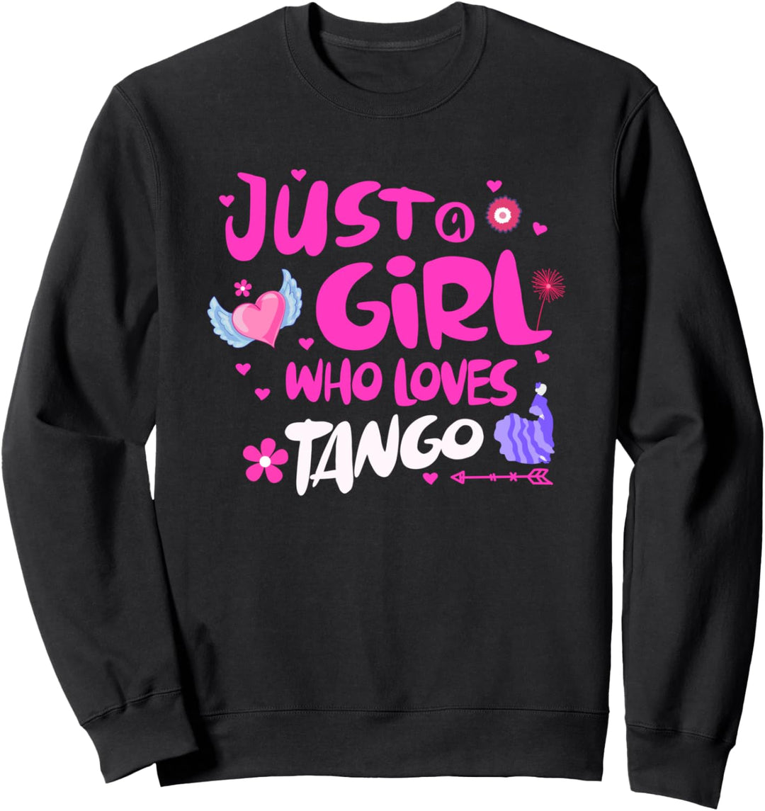 Just a Girl Who Loves Tango Sweatshirt