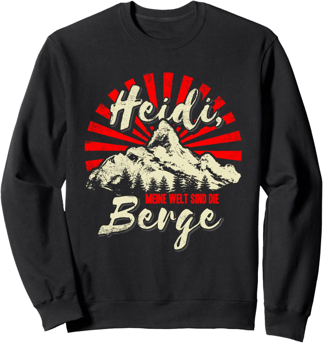 Lustiges Heidi meine Welt sind die Berge Bergsteiger Sweatshirt