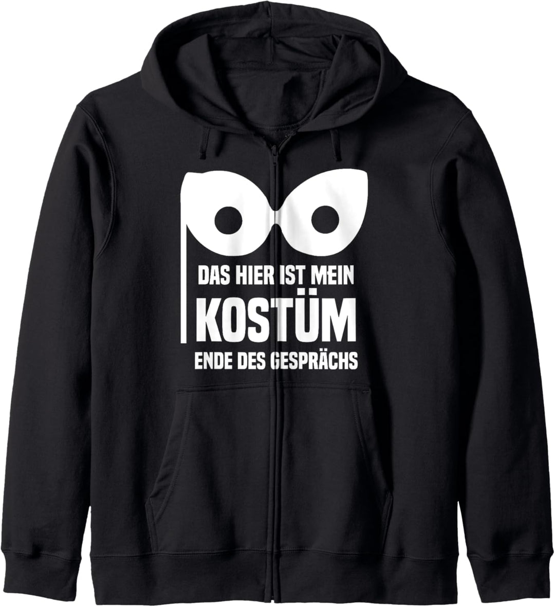 Das hier ist mein Kostüm Ende des Gesprächs Maskenball Maske Kapuzenjacke