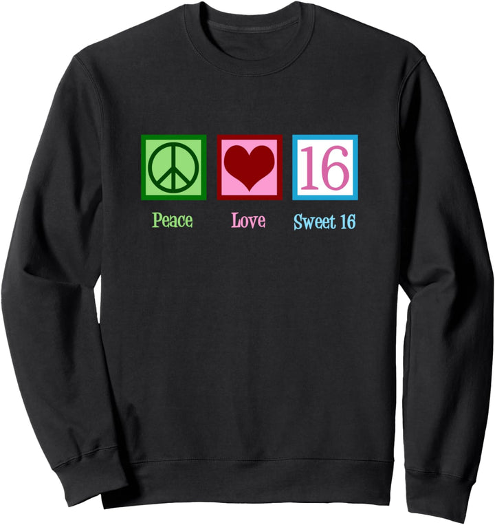 Sweet Sixteen Peace Love 16 Netter 16. Geburtstag Sweatshirt