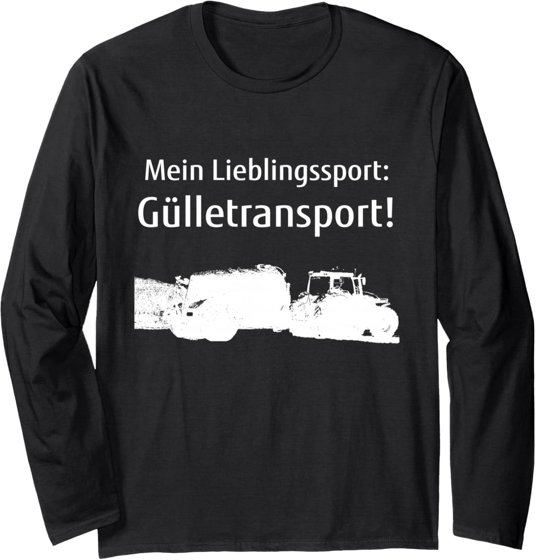 Gülle fahren Landwirt Bauer Lohner Trecker Landwirtschaft Langarmshirt
