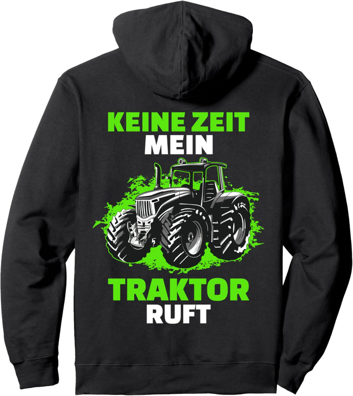 Keine Zeit Mein Traktor Ruft | Trecker Pullover Hoodie