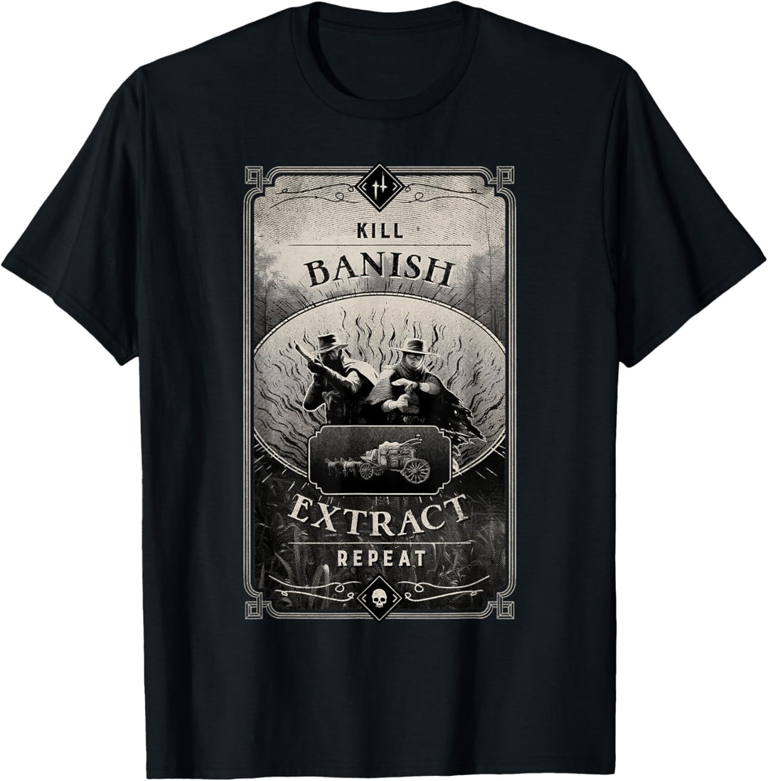 Hunt: Showdown Kill Banish Extract Repeat T-Shirt