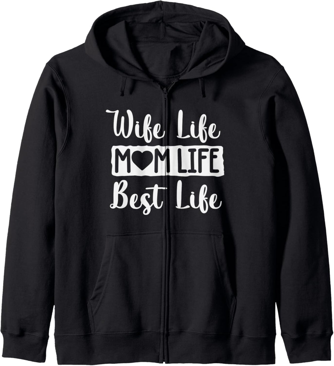 Wife Life Mom Life Best Life Cute Mother's Day Gift Kapuzenjacke