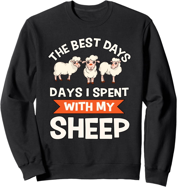 Die besten Tage Schafe Schäfer Sachen Schaf Sweatshirt