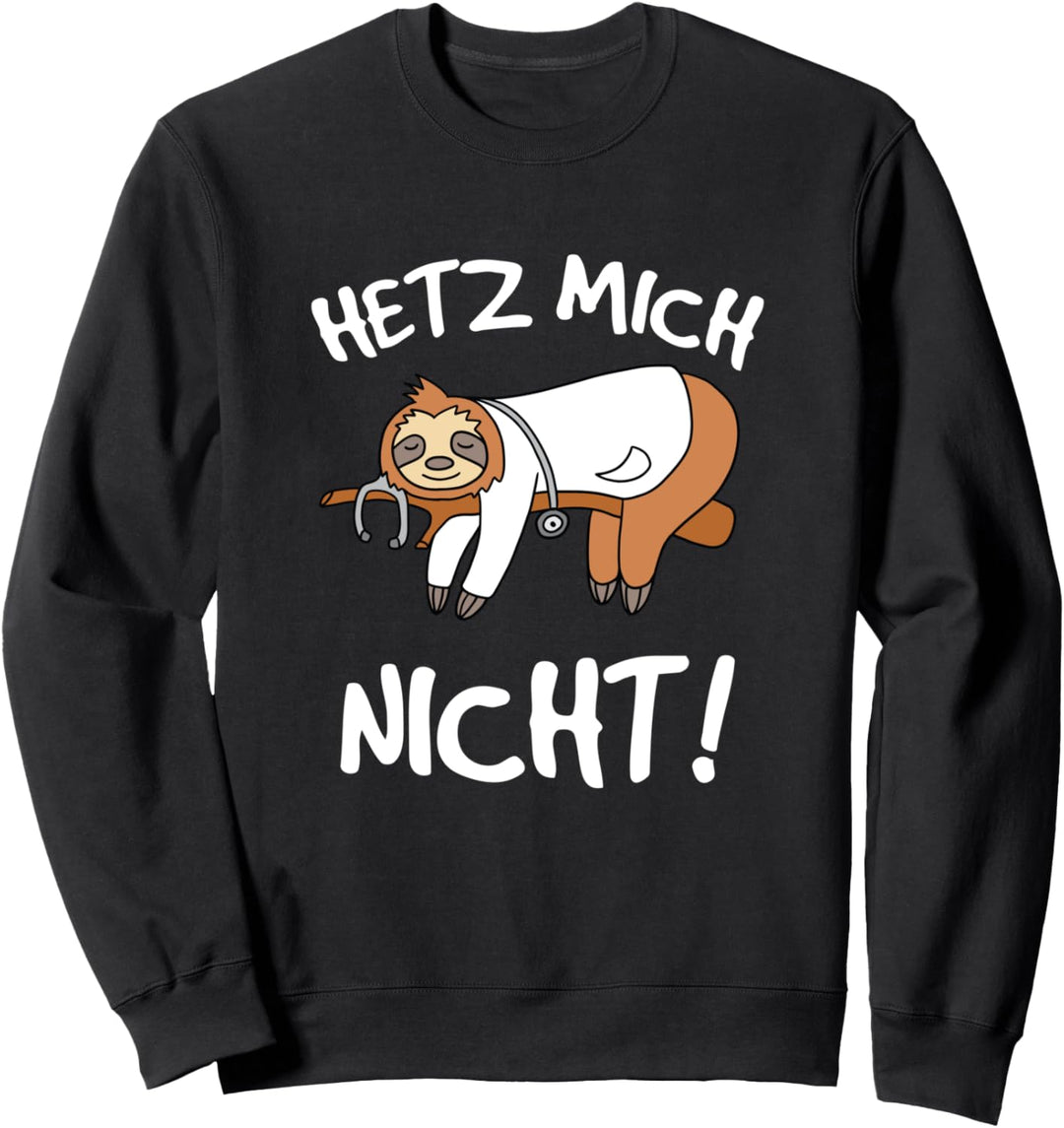 Faultier Arzt Spruch Mitarbeiter Arbeitskollege Geschenk Sweatshirt