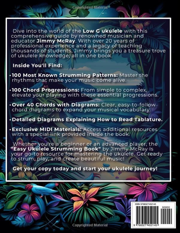 Easy Ukulele Strumming Book. 100 Strumming Patterns. 100 Progressions. 41 Chords.: Beginner to Advan
