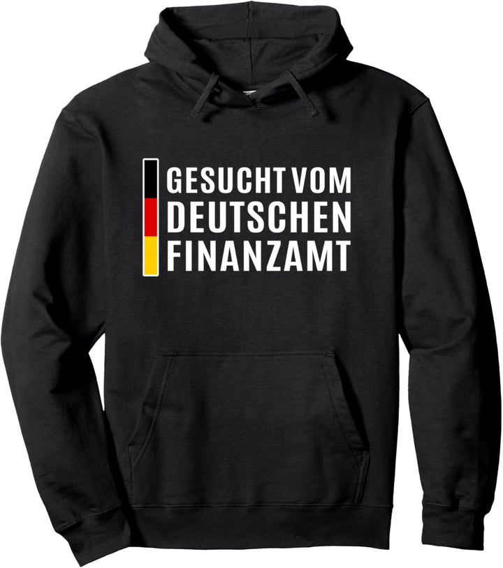 Gesucht Vom Deutschen Finanzamt Pullover Hoodie