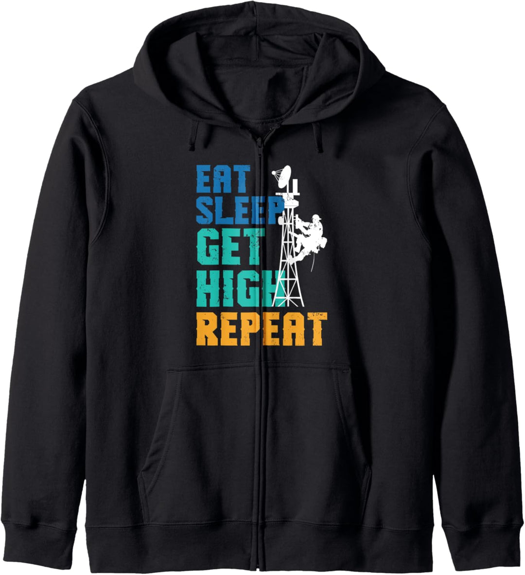 Tower Climber Electrician - Eat Sleep Get High Kapuzenjacke