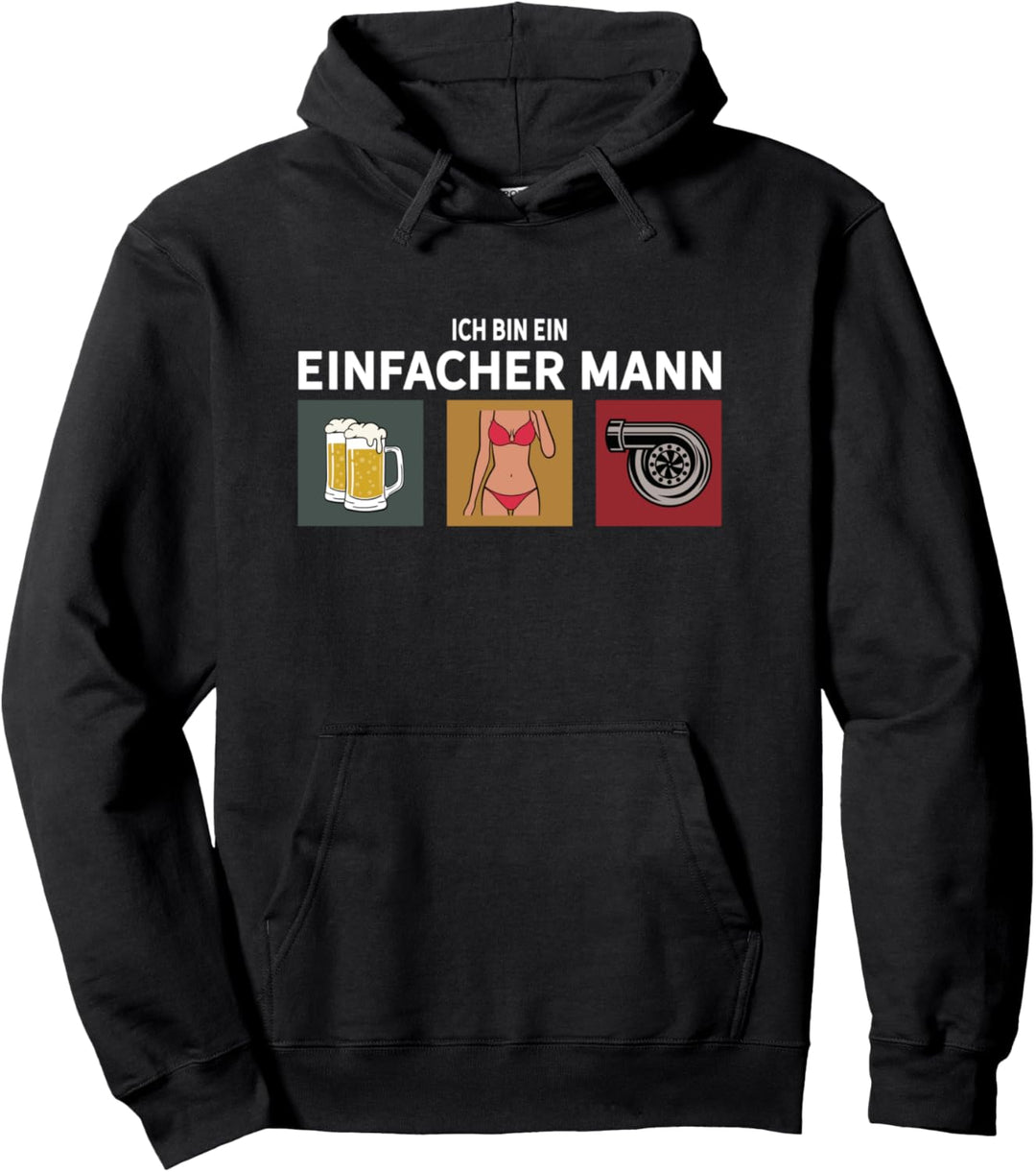 Ich bin ein einfacher Mann Frauen Bier und Autos Turbo Pullover Hoodie