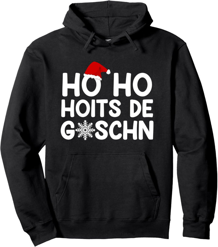 Ho Ho Hoits de Goschn Ugly Shirts Hässliche Weihnachts Pullover Hoodie