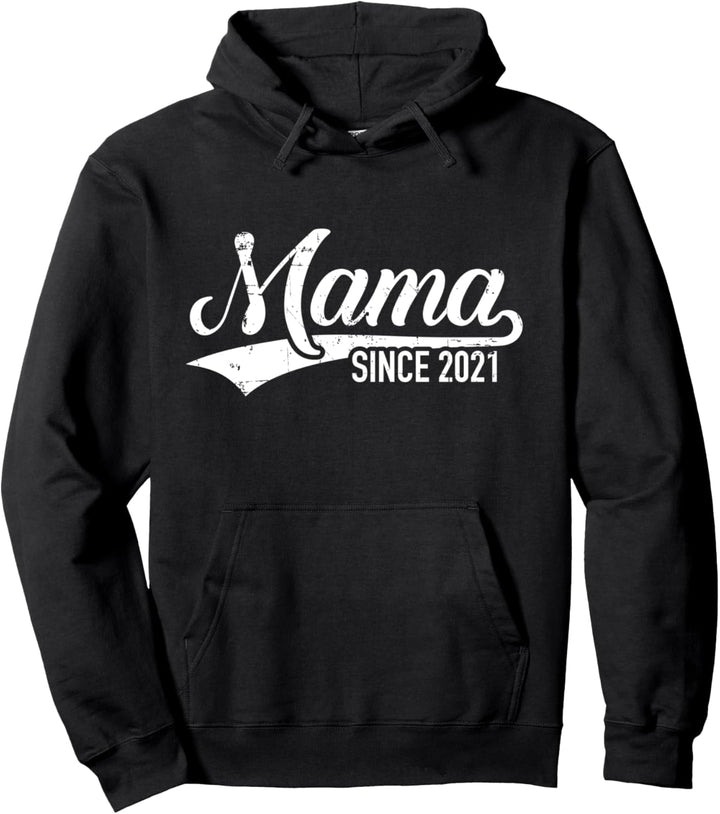 Mama since 2021 Pullover Hoodie