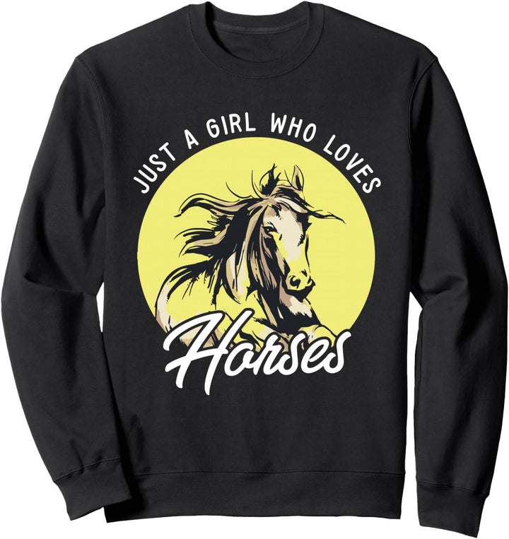 Nur ein Mädchen das Pferde liebt I Reiten I Süsses Pferde Sweatshirt