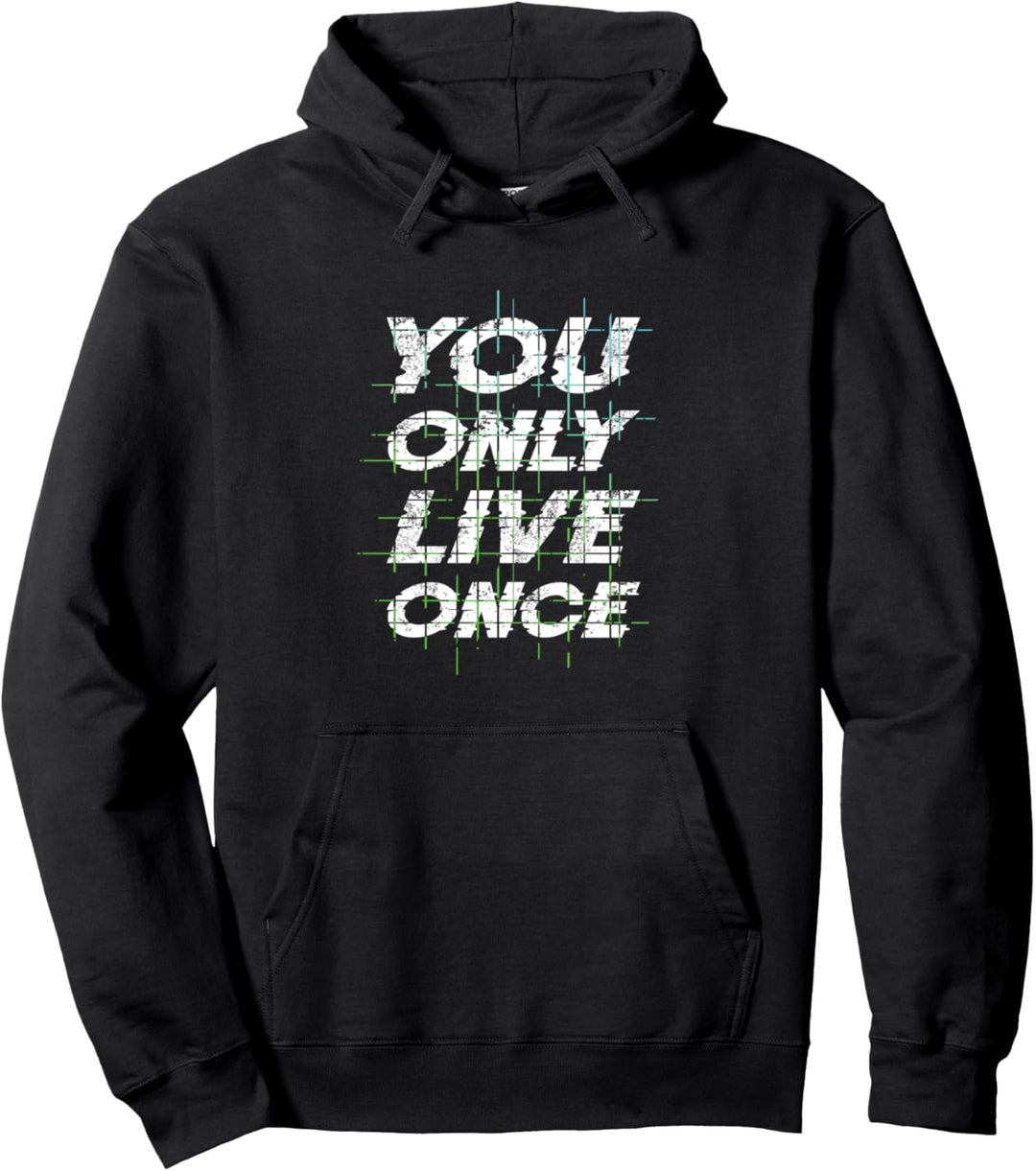 you only lives once tshirt Spruch, YOLO Shirt Druck Geschenk Pullover Hoodie
