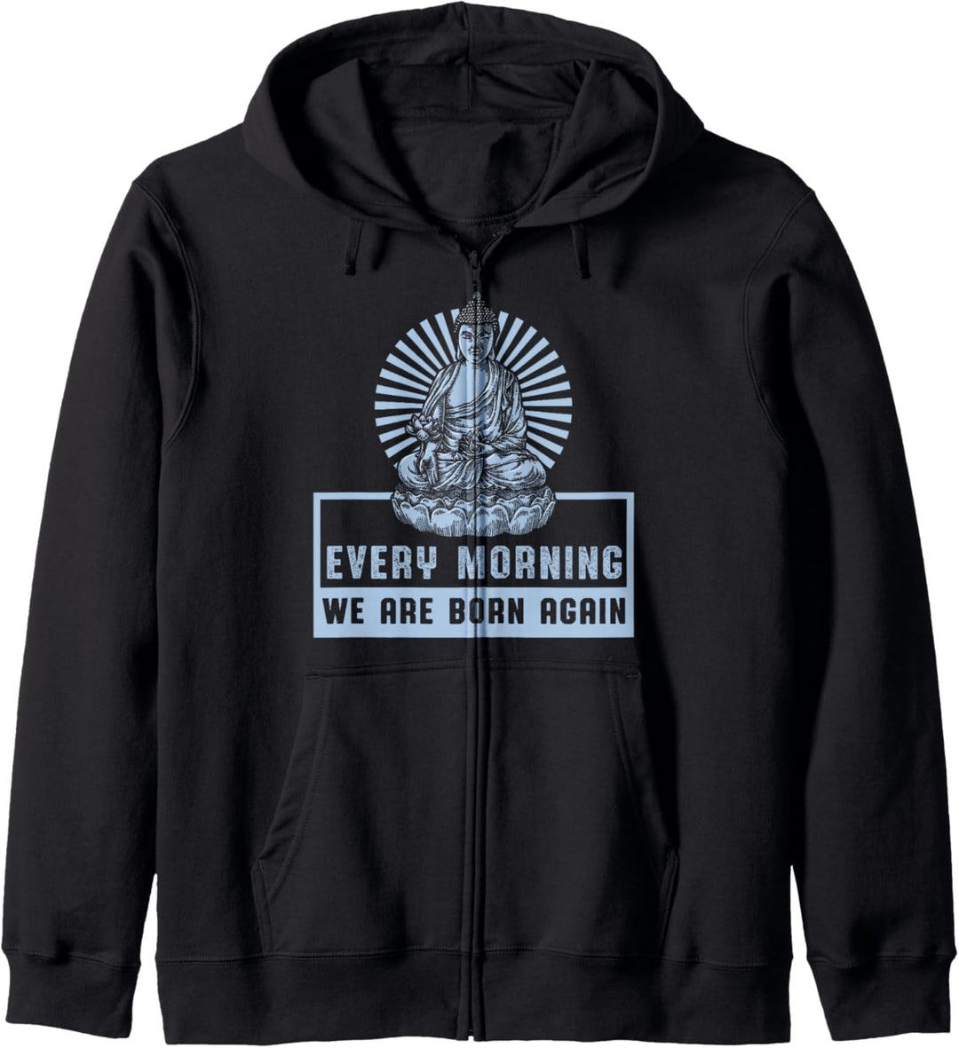 Jeden Morgen Neu Geboren Meditation Yoga Zen Buddha Geschenk Kapuzenjacke