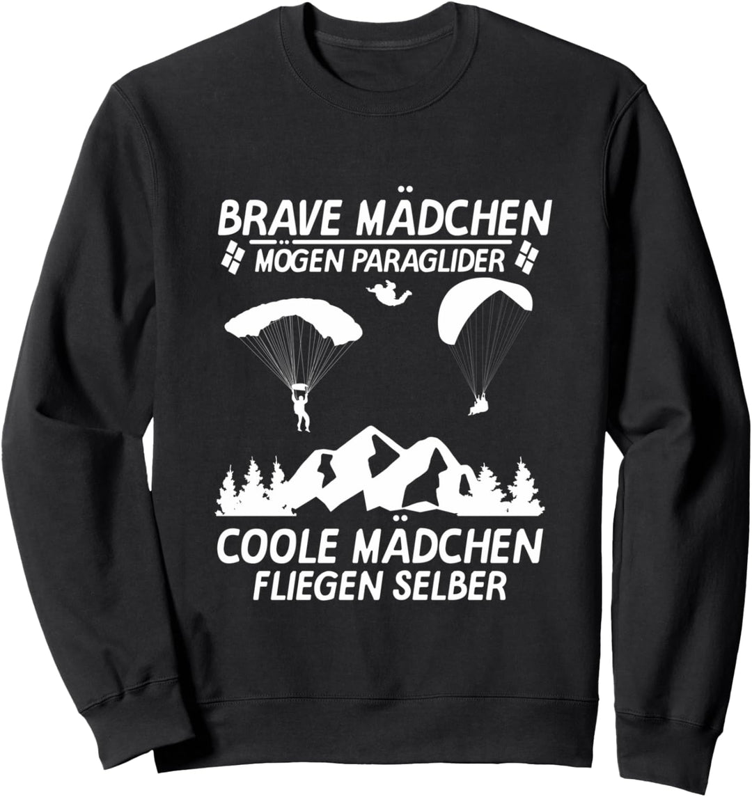 Brave Mädchen mögen Praglider coole fliegen selber Sweatshirt