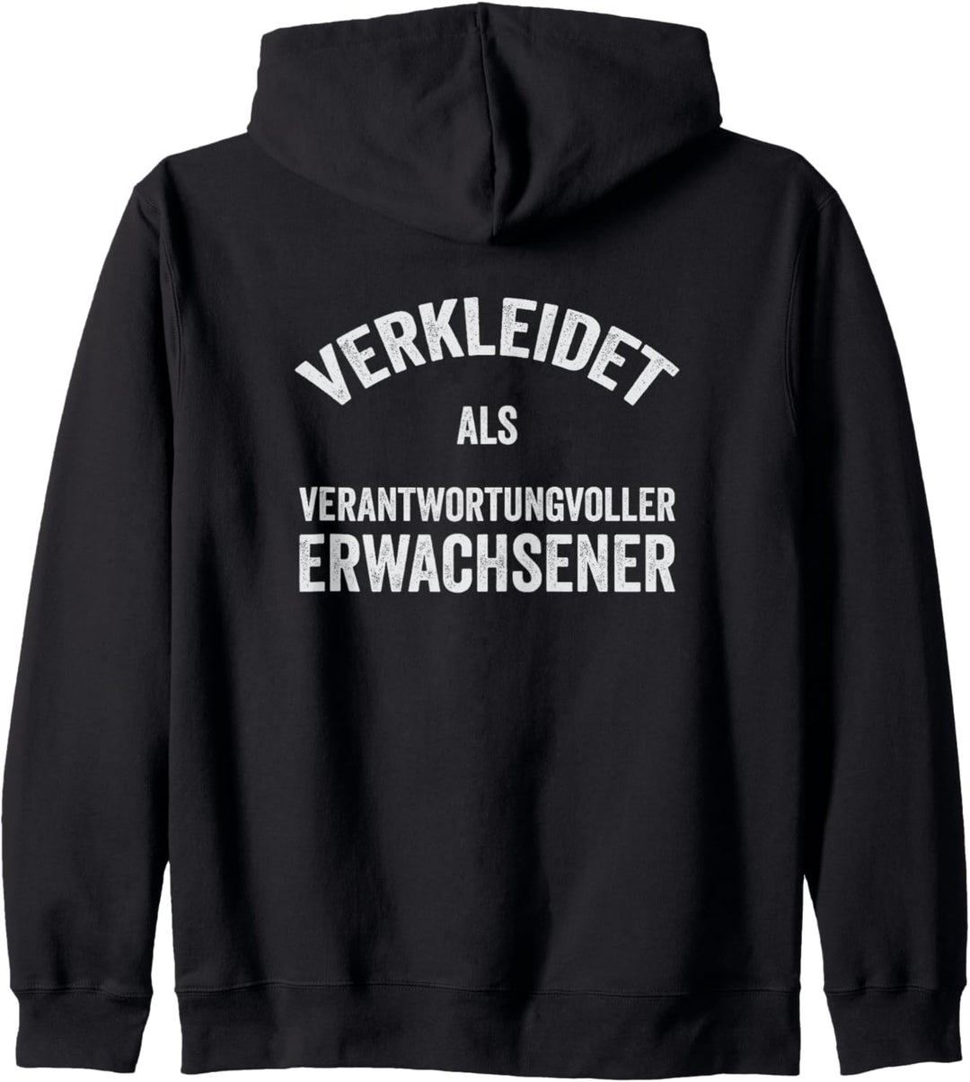Verkleidet als verantwortungsvoller Erwachsener Kapuzenjacke