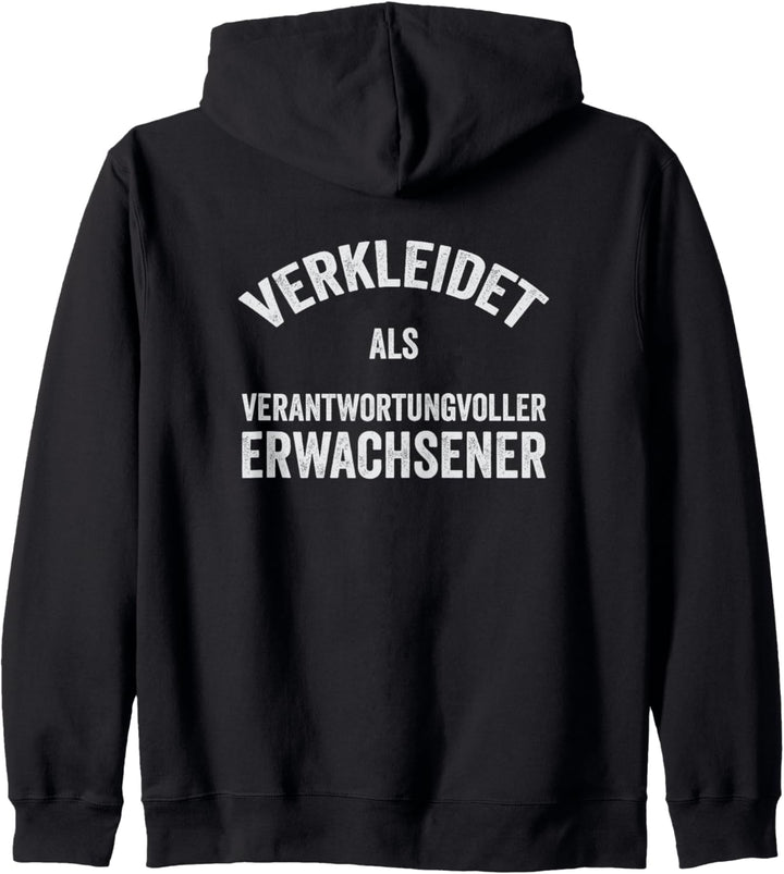 Verkleidet als verantwortungsvoller Erwachsener Kapuzenjacke