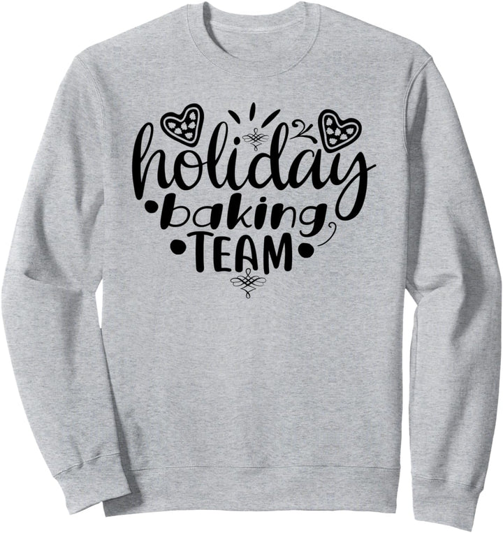 Holiday Baking Team - Lustige Weihnachten Sweatshirt