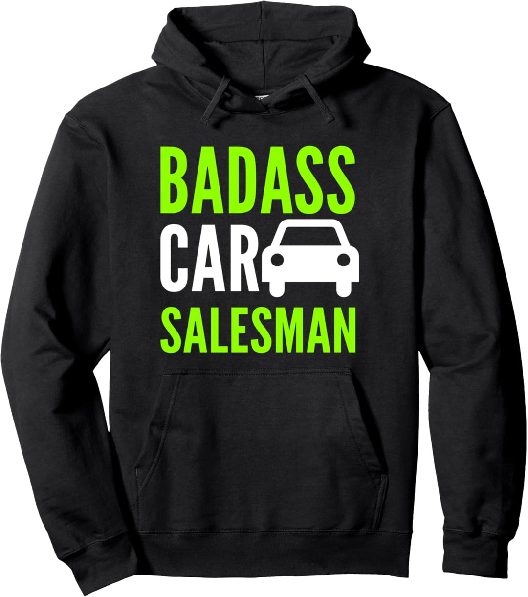 Badass Car Salesman Pullover Hoodie