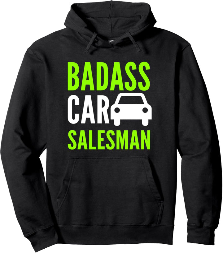 Badass Car Salesman Pullover Hoodie