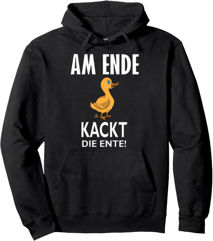 Lustige Ente am Ende kackt die Ente Stuhlgang Fun Geschenk Pullover Hoodie