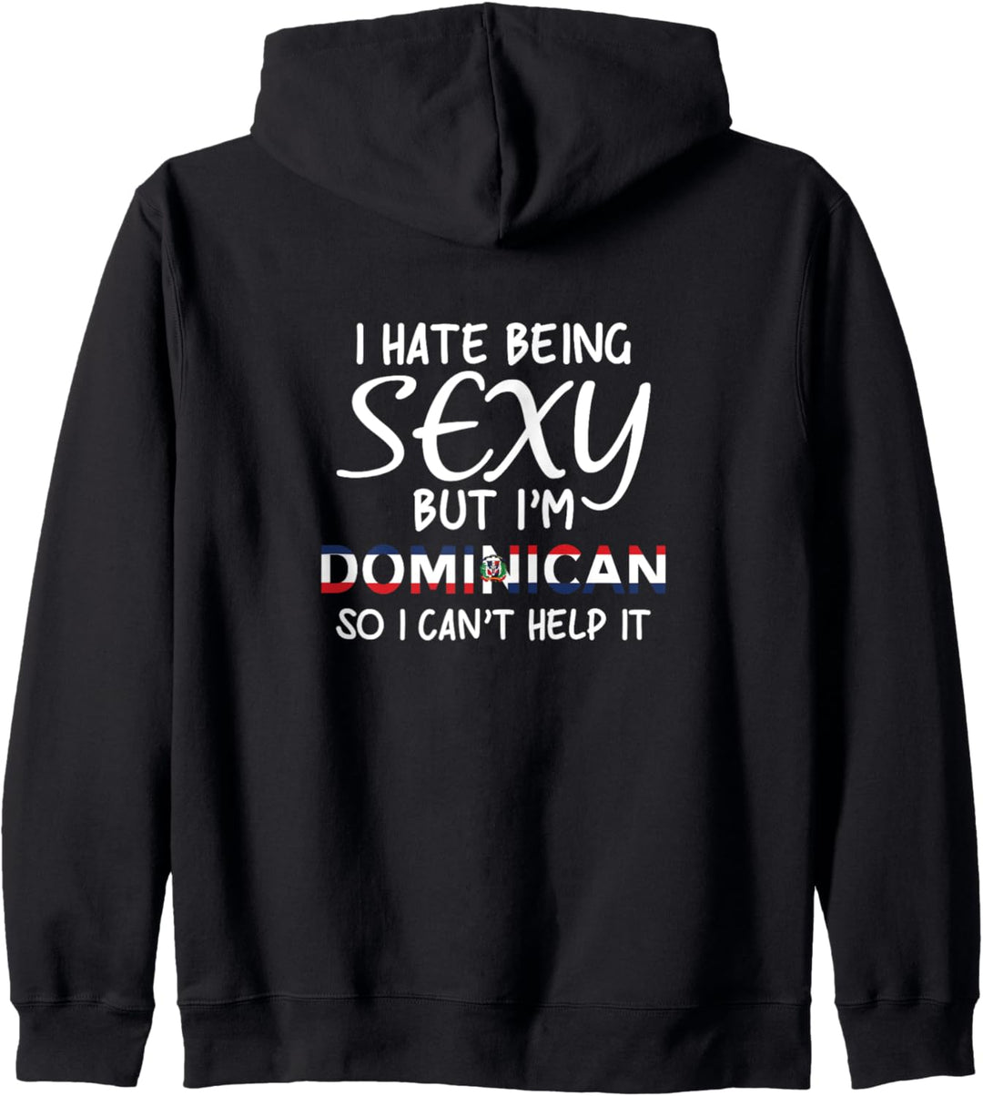 Sexy sein Dominikanisch Lustig Dominikanische Republik Kapuzenjacke