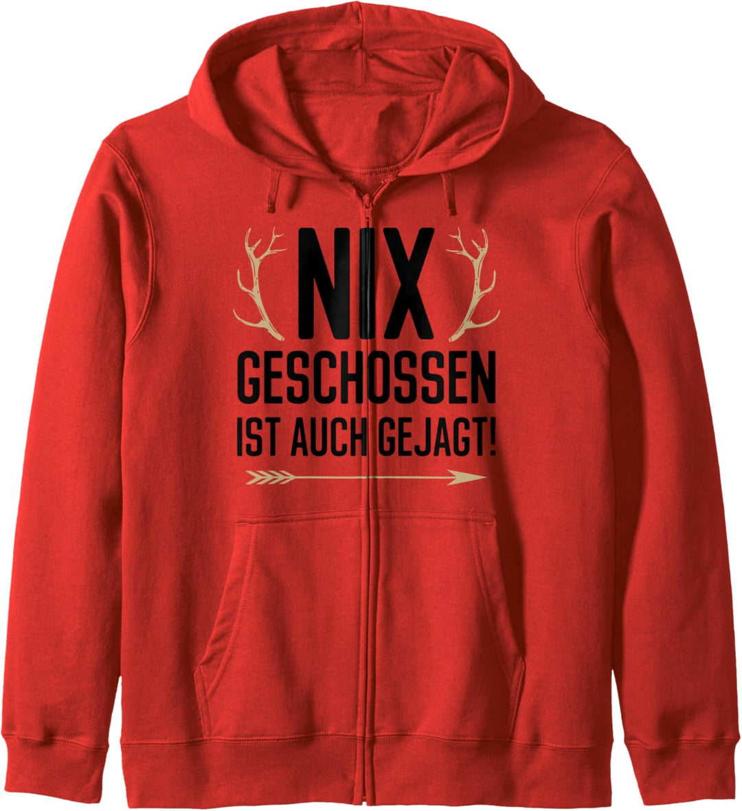 Nix geschossen ist auch gejagt für Jäger auf der Jagd Kapuzenjacke