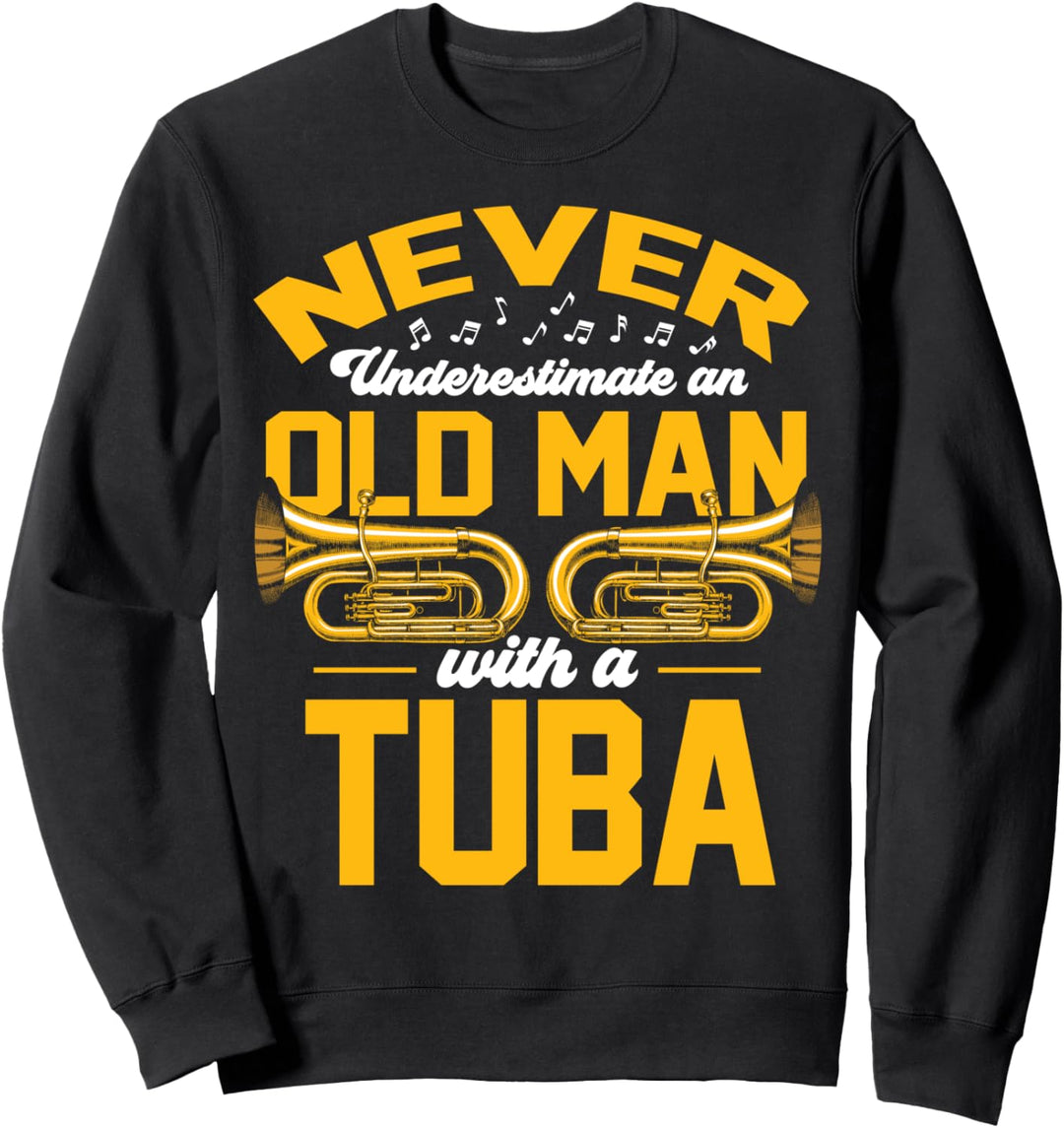 Tuba - Alter Mann Spruch Retro Geschenk Tubaspieler Sweatshirt