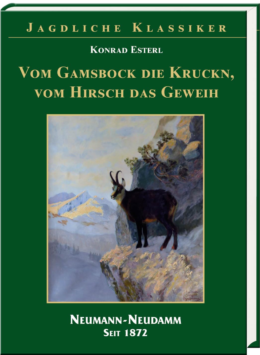 Vom Gamsbock die Kruckn, vom Hisch das Geweih, Gebundenes Buch