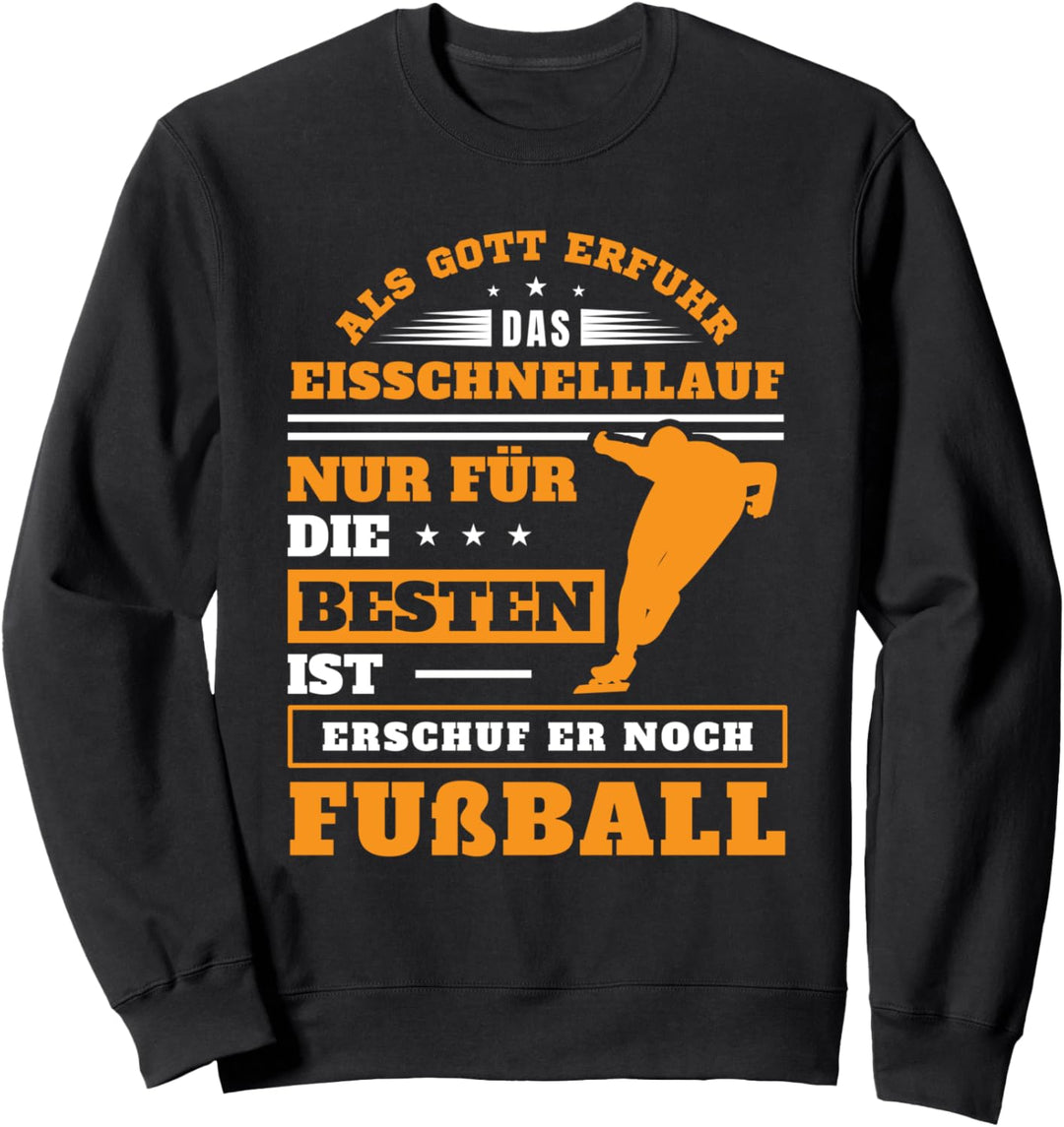 Schlittschuhe Als Gott Erfuhr Eisschnelllauf Eiskunstlauf Sweatshirt