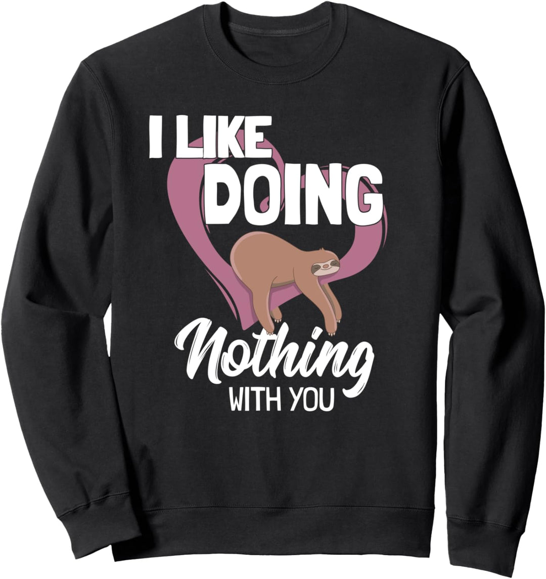 Faultier Herz Chillen Faulenzen Entspannen Liebe Paar Sweatshirt