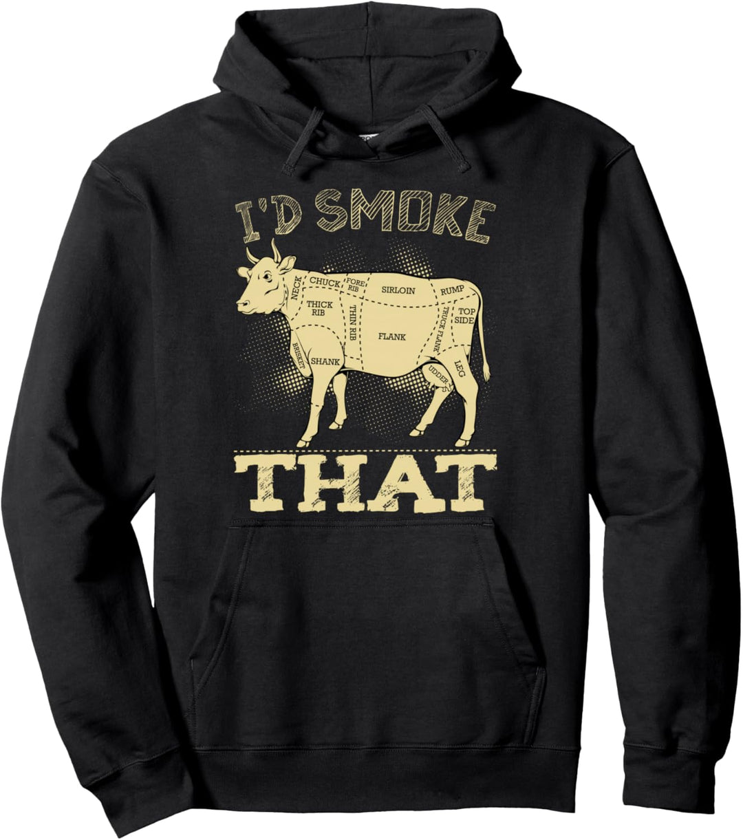 I'd Smoke That BBQ Barbeque Steak Griller Fleisch Grillen Pullover Hoodie