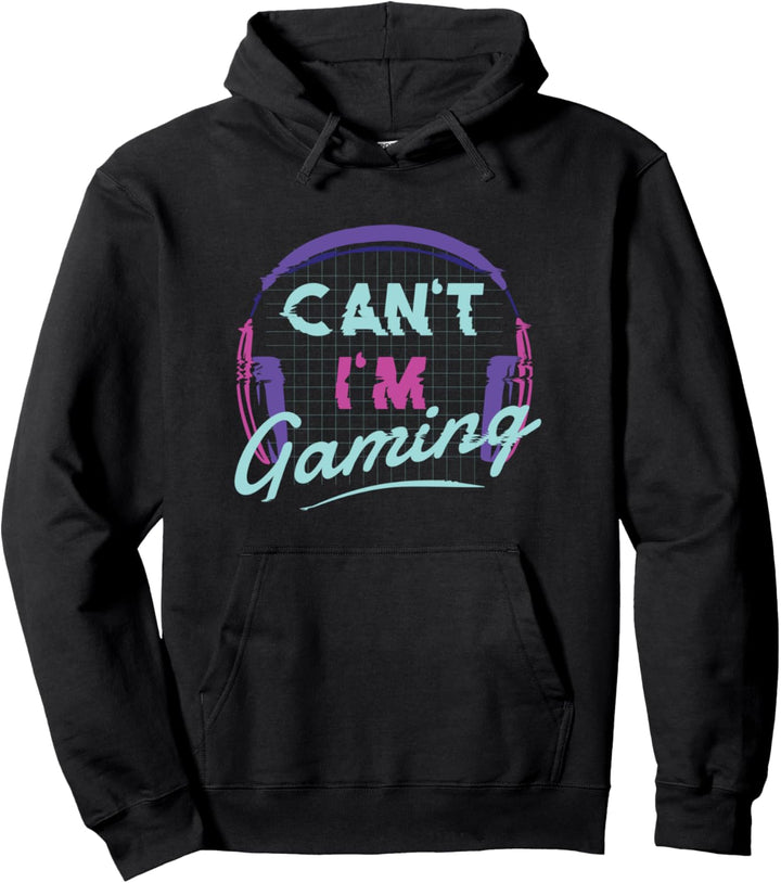 CAN'T I'M GAMING! Videospiele Meme Pullover Hoodie