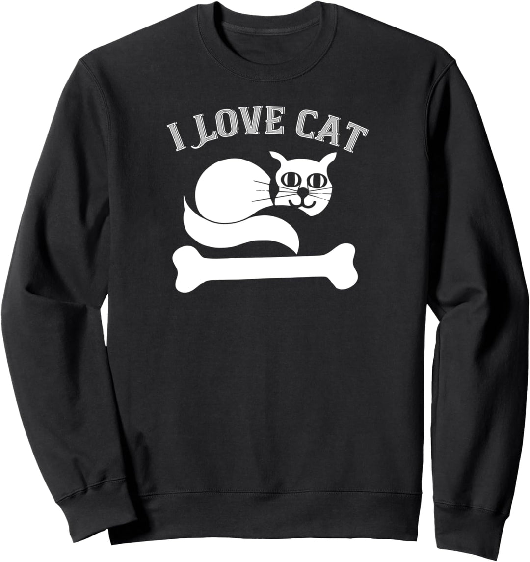 I Love My Cat - Funny Cat Lover Sweatshirt