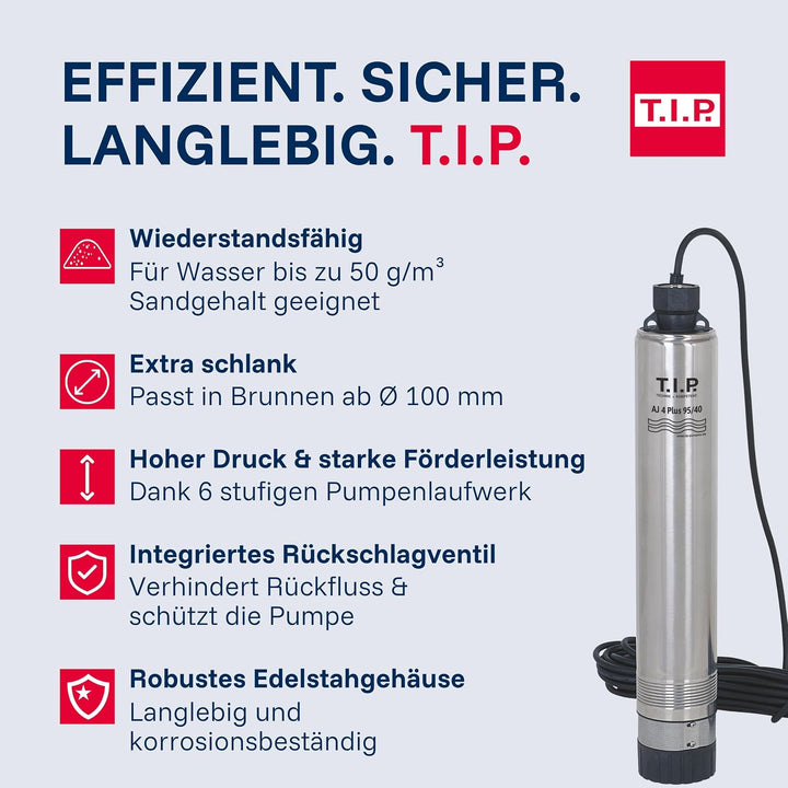 T.I.P. Brunnenpumpe Tiefbrunnenpumpe Edelstahl AJ 4 Plus 95/40 (für Bohrbrunnen ab ⌀ 10 cm, Förderhö