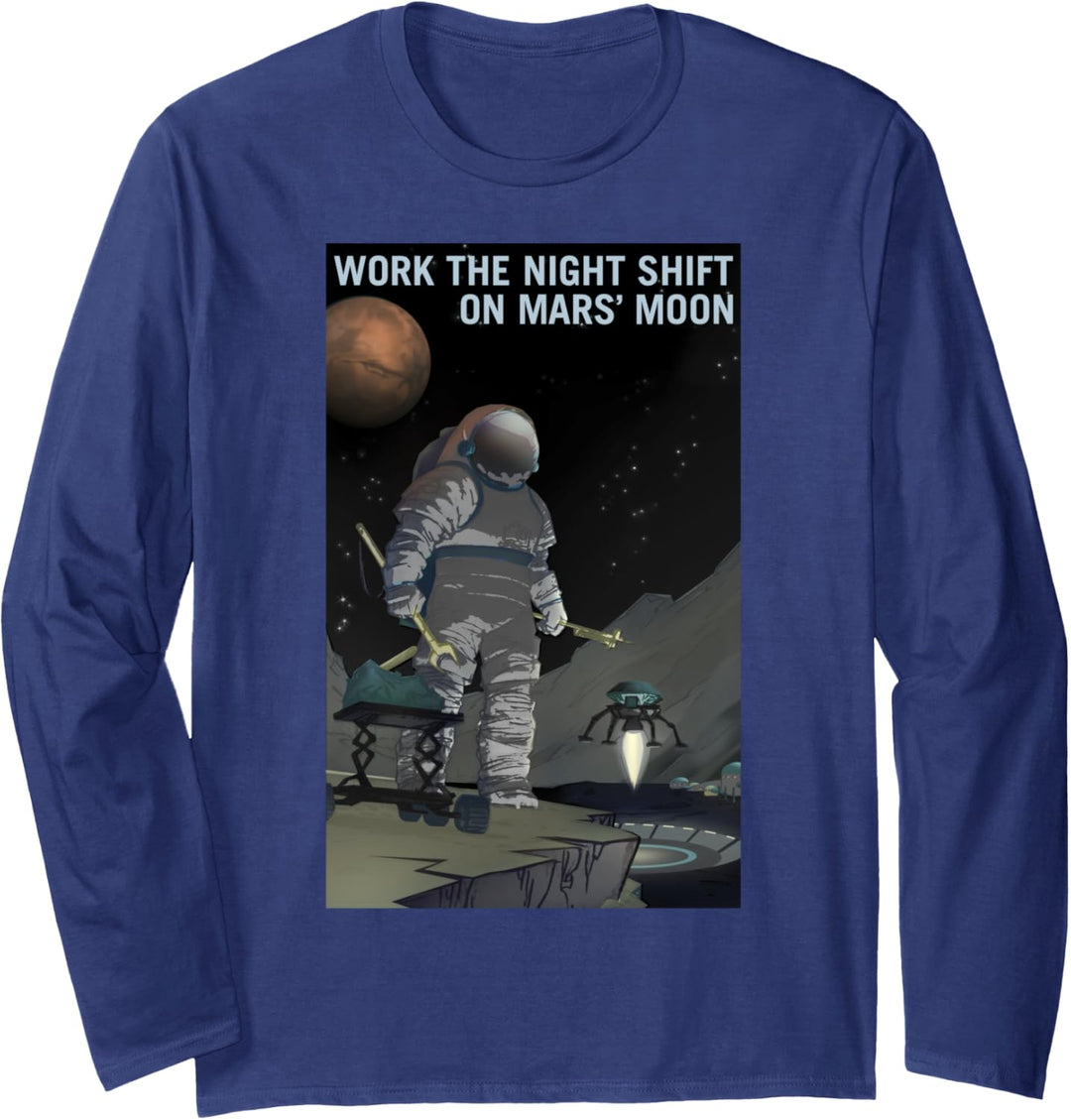 NASA Work The Night Shift On Mars' Moon Text Poster Langarmshirt