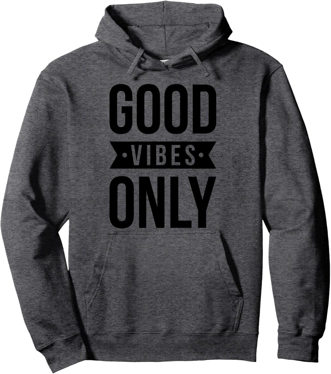 Cool Good Positive Vibes Only Motivational Quotes Graphic Pullover Hoodie