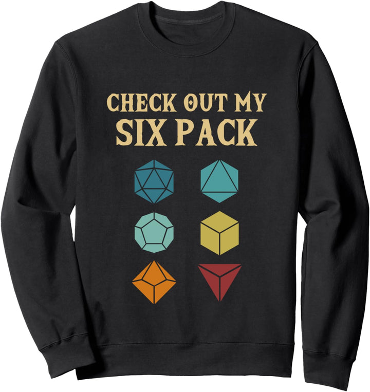 Check Out My Six Pack Tabletop PnP Rollenspiel Pen And Paper Sweatshirt