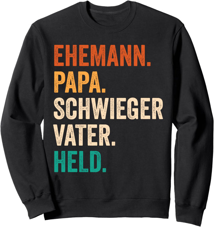 Schwiegervater Ehemann Papa Held Schwiegerpapa Sweatshirt